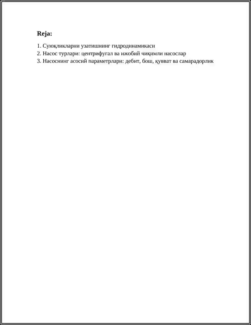 СУЮҚЛИКЛАРНИ УЗАТИШ. НАСОСЛАРНИНГ АСОСИЙ ПАРАМЕРТЛАРИ 2