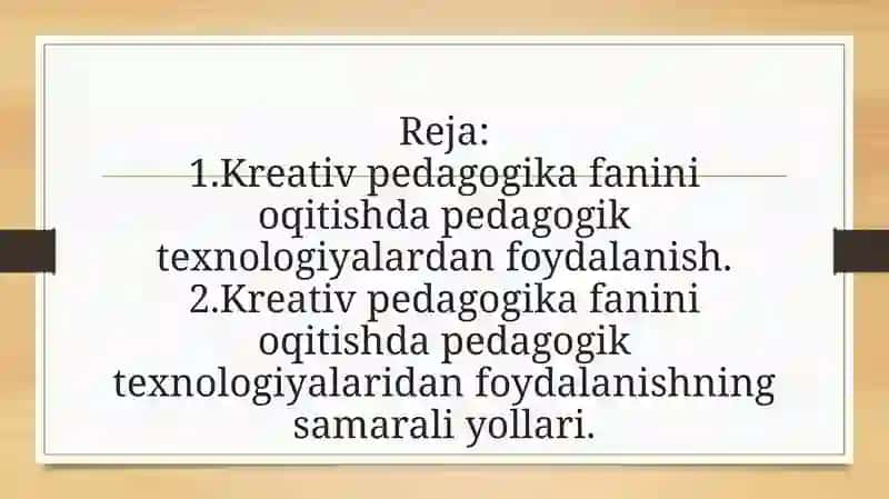 Kreativ pedagogika fanini oqitishda pedagogik texnologiyalardan foydalanish 2