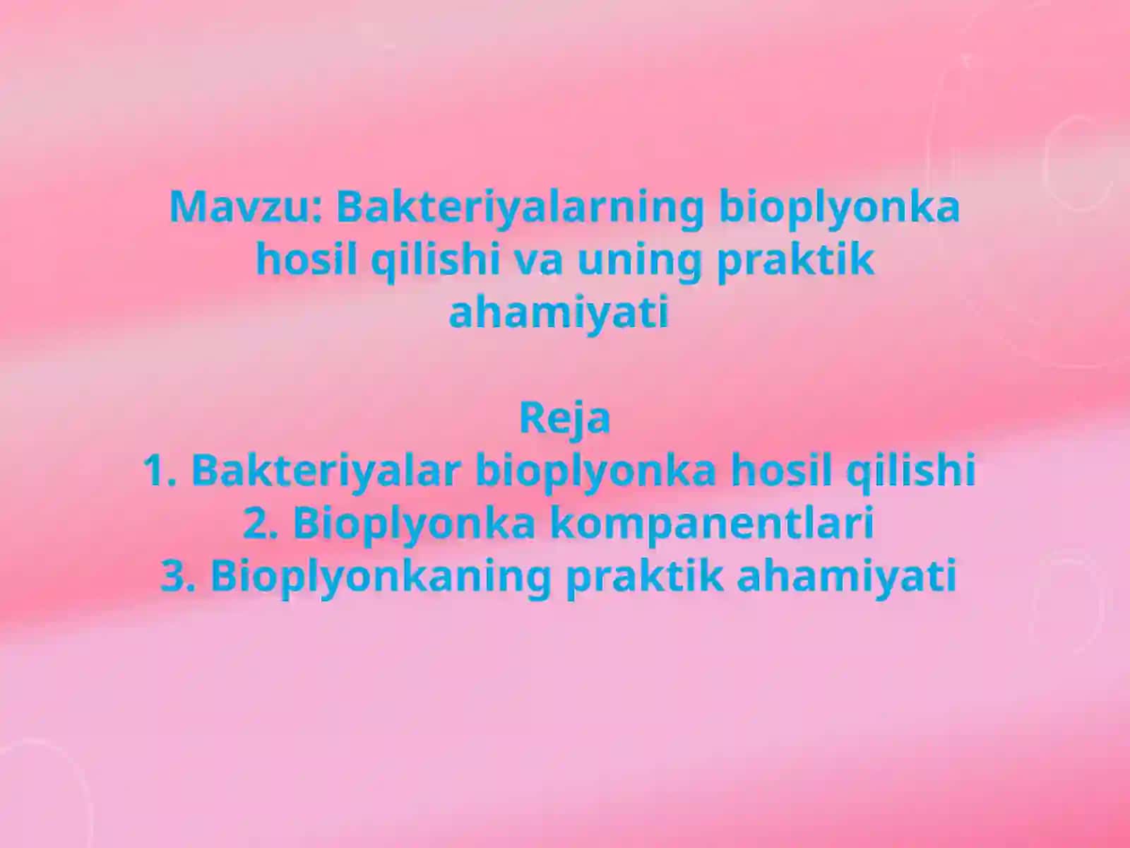 Bakteriyalarning bioplyonka hosil qilishi va uning praktik ahamiyati 2