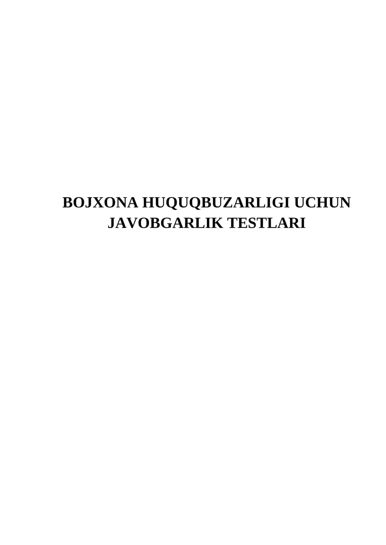 BOJXONA HUQUQBUZARLIGI UCHUN JAVOBGARLIK TESTLARI 2