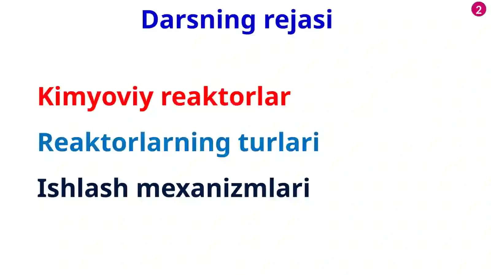 KIMYOVIY TEXNOLOGIYANING ASOSIY TUSHUNCHA VA KO‘RSATKICHLARI. KIMYOVIY REAKTORLAR 2