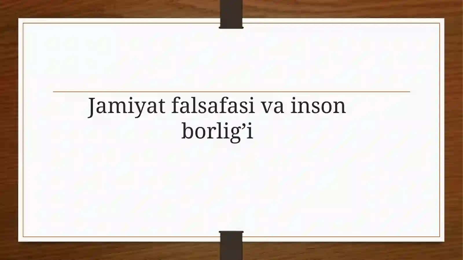 Jamiyat Falsafasi va Inson Borlig'i 2