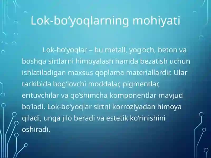 Lok-bo‘yoqlar. Lokning xossalari 2