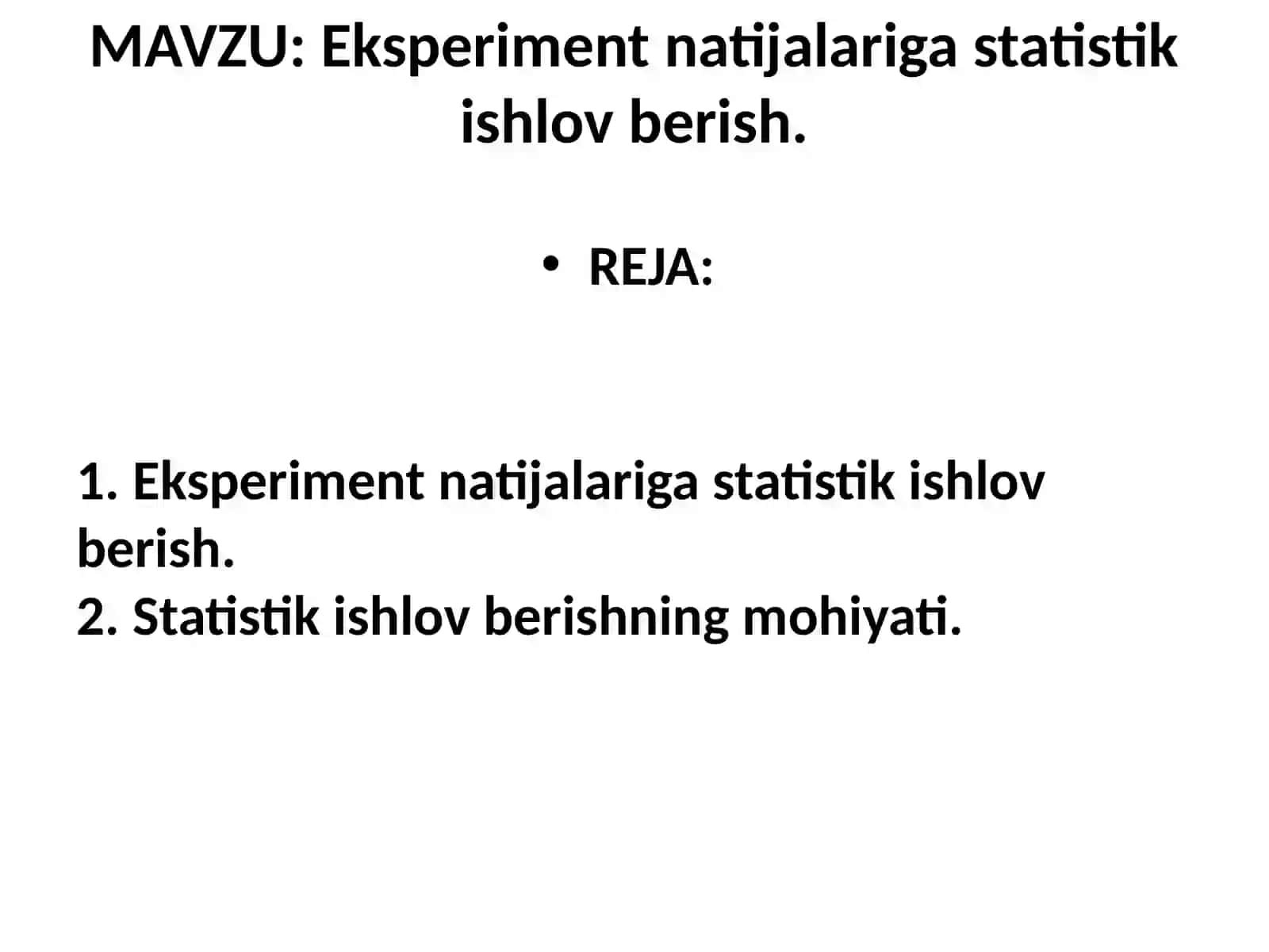 Eksperiment natijalariga statistik ishlov berish 2