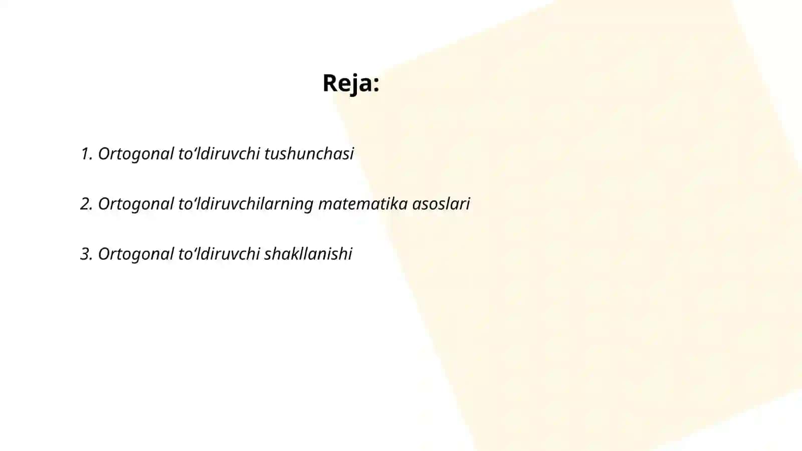 Ortogonal to‘ldiruvchi va uning xossalari 2