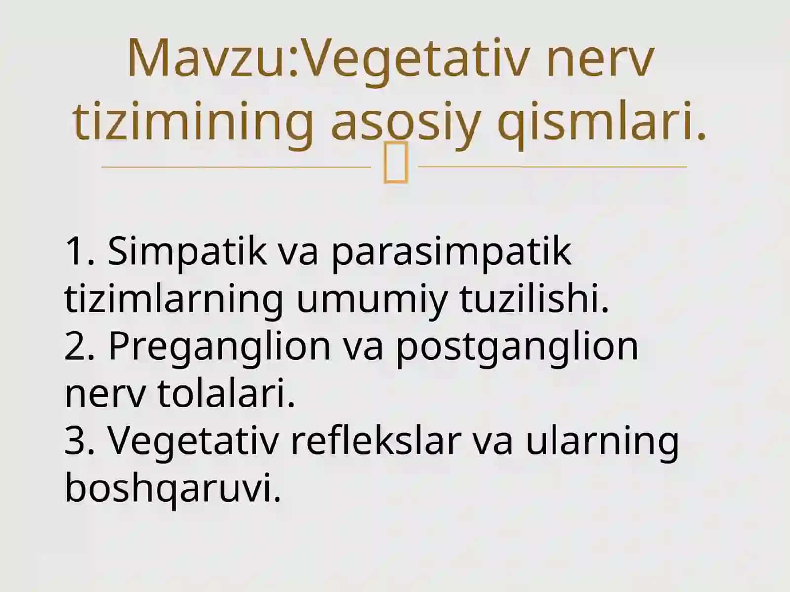 Vegetativ nerv tizimining asosiy qismlari 2
