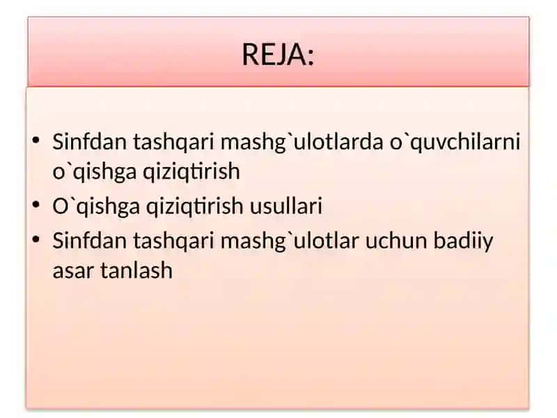 Sinfdan tashqari mashg`ulotlarda o`quvchilarni o`qishga qiziqtirish usullari 2