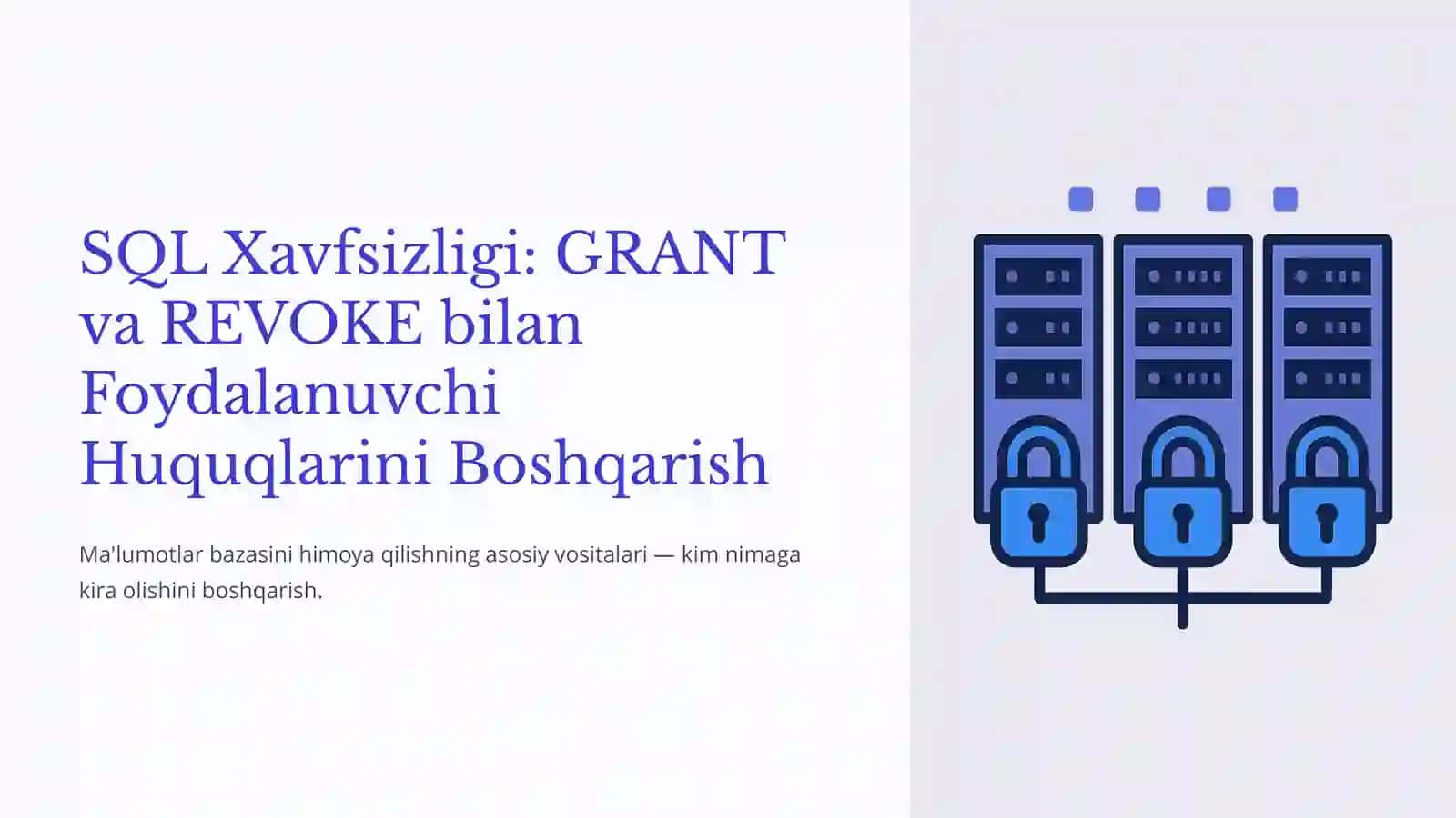 SQL Xavfsizligi: GRANT va REVOKE bilan Foydalanuvchi Huquqlarini Boshqarish 2