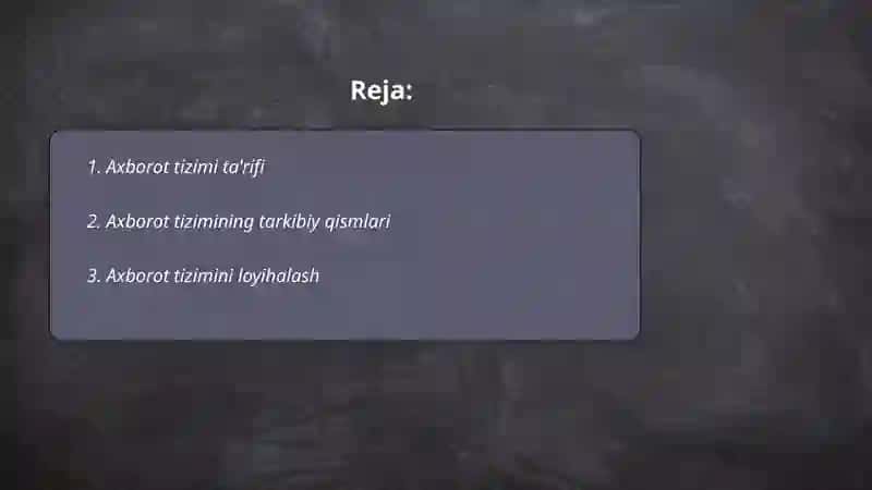 Axborot tizimi tushunchasi va uning tarkibiy tushunchasi 2