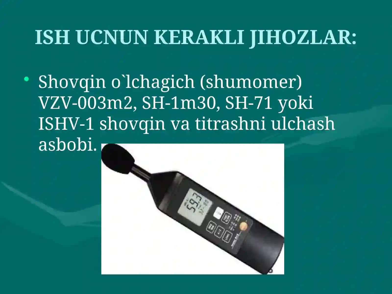Shovqin va uni o’lchaydigan asboblarini o’rganish 2