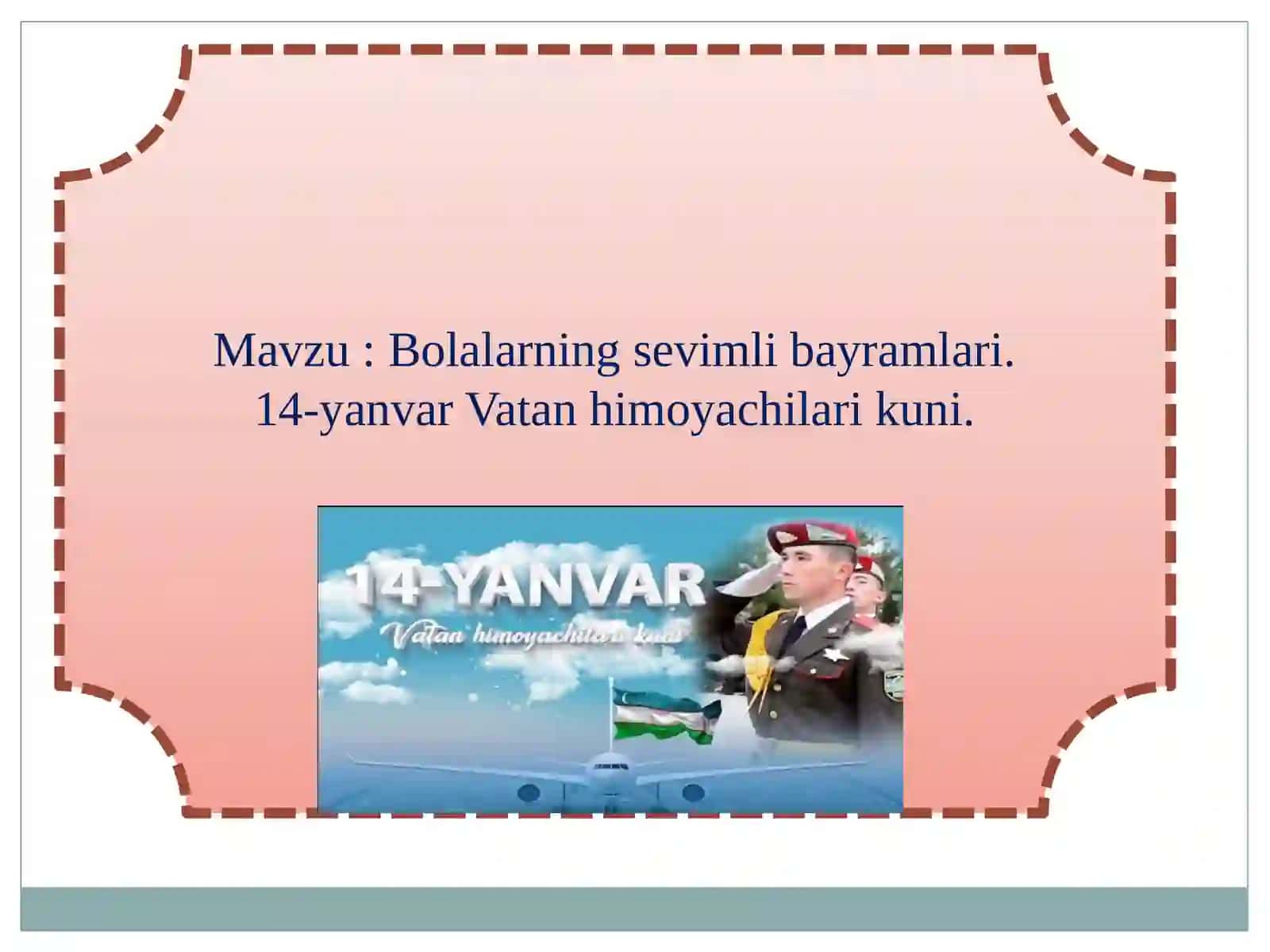 Bolalarning sevimli bayramlari. 14-yanvar Vatan himoyachilari kuni 2
