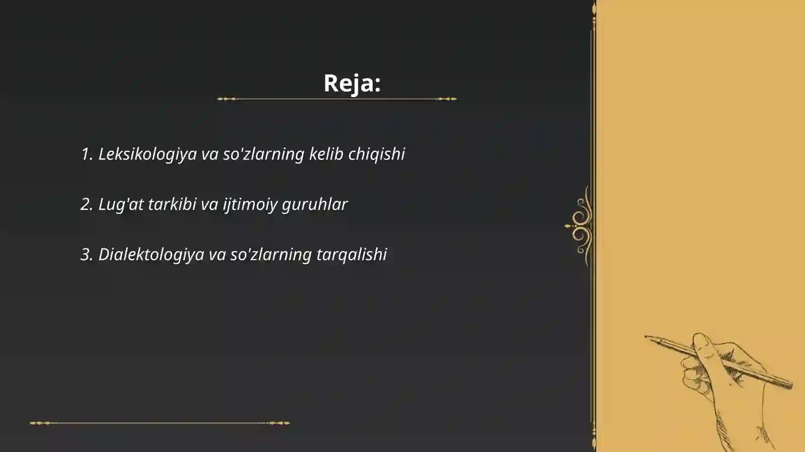 Reja: 1. Leksikologiya va so'zlarning kelib chiqishi 2. Lug'at tarkibi va ijtimoiy guruhlar 3. Dialektologiya va so'zlarning tarqalishi 2