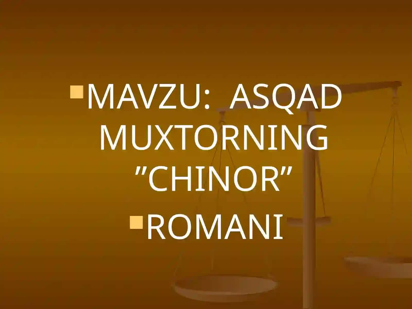 ASQAD MUXTORNING ”CHINOR” ROMANI 2