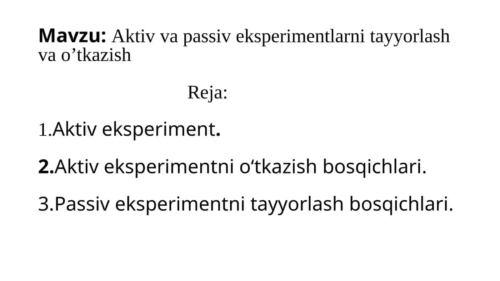 Aktiv va passiv eksperimentlarni tayyorlash va o’tkazish 2