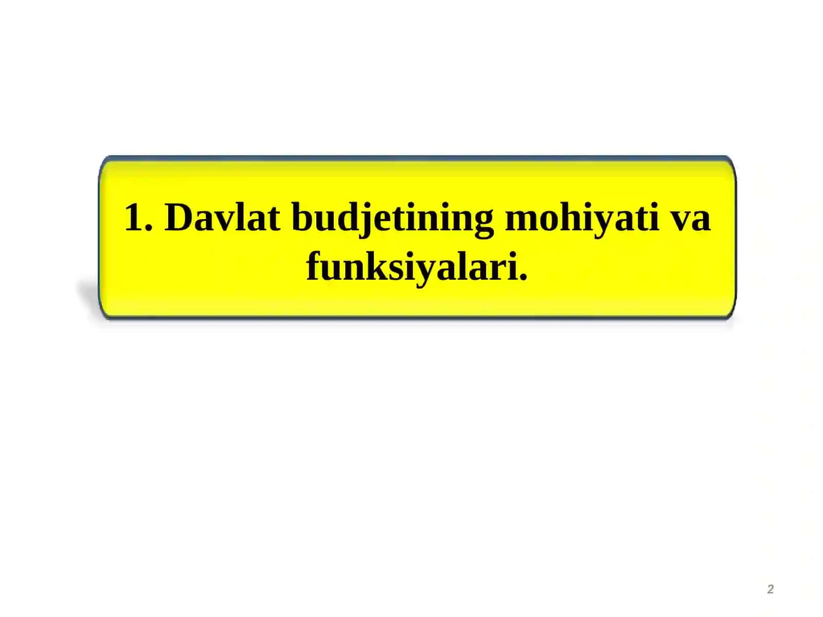 Davlat budjetining mohiyati va funksiyalari 2
