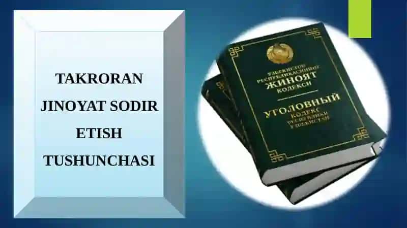 Takroran Jinoyat Sodir Etish Tushunchasi 2