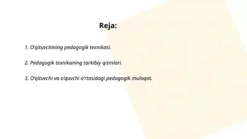 O'qituvchining pedagogik texnikasi va uning tarkibiy qismlari, pedagogik muloqot, pedagogik takt va muloqot madaniyati, pedagok nutqi va unga qoyiladigan talablar. 2