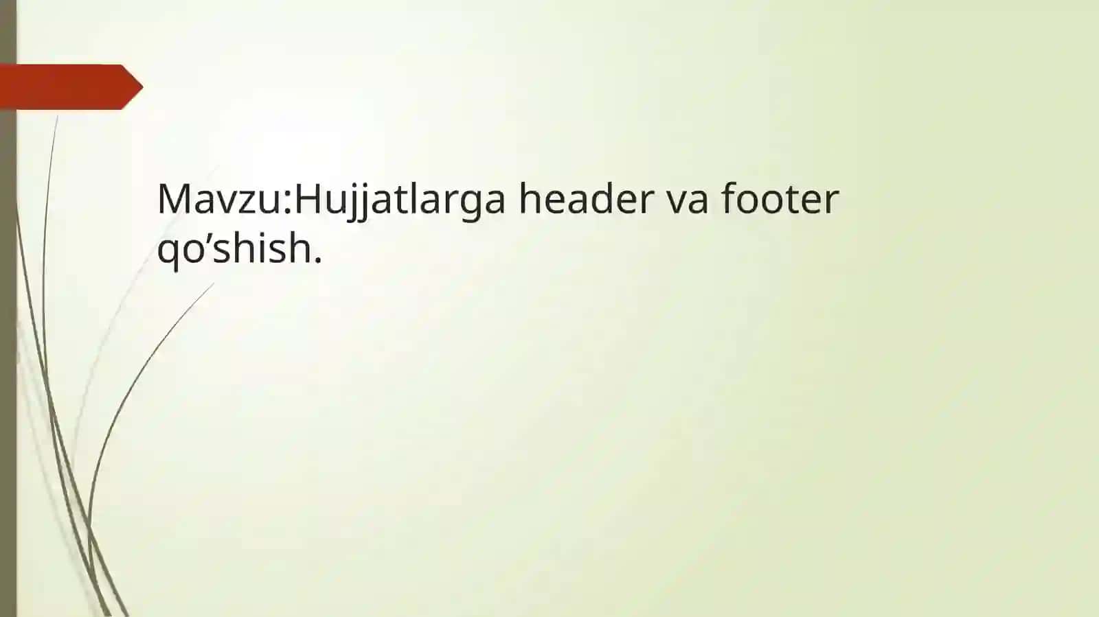 Hujjatlarga header va footer qo’shish 2
