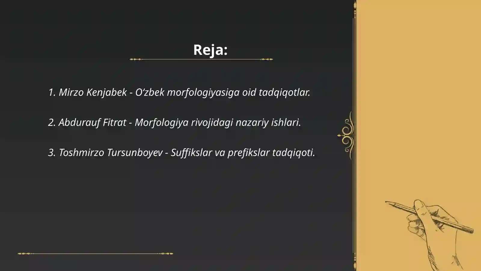 Oʻzbek morfologiyasi rivojiga hisa qoʻshgan olimlar hamda ular olib borgan tadqiqotlarning qisqacha tavsifi 2