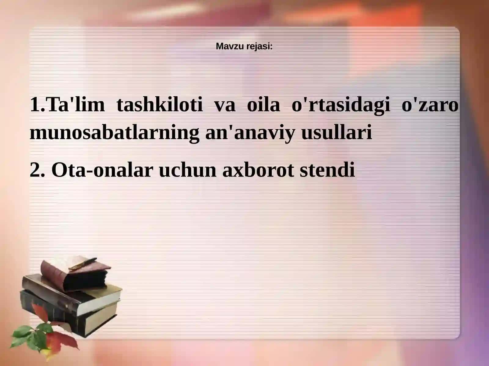 Ta'lim tashkilotining oila bilan o'zaro ta'sirining an'anaviy shakllari 2