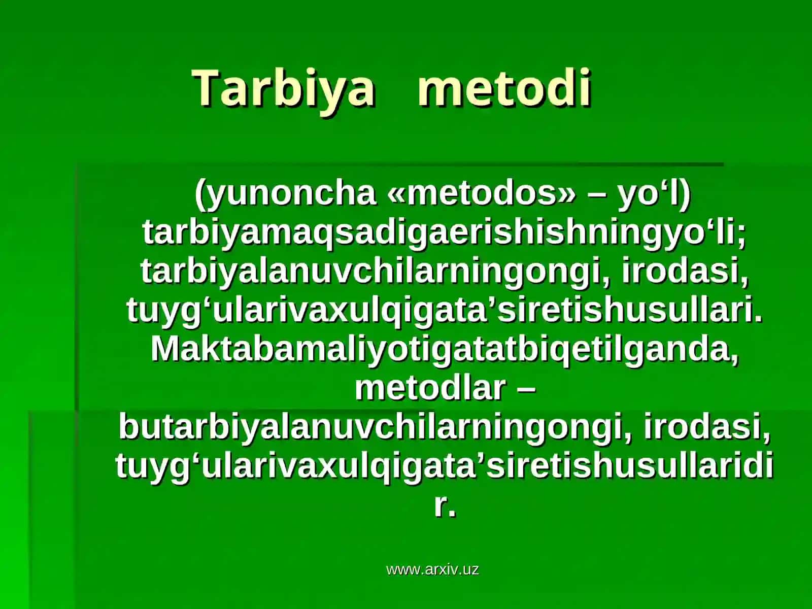 Tarbiyaning umumiy metodlari, shakllari va vositalari 2