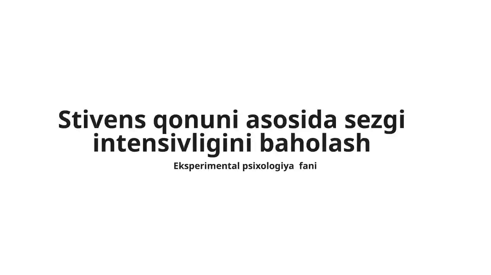 Stivens qonuni asosida sezgi intensivligini baholash 2