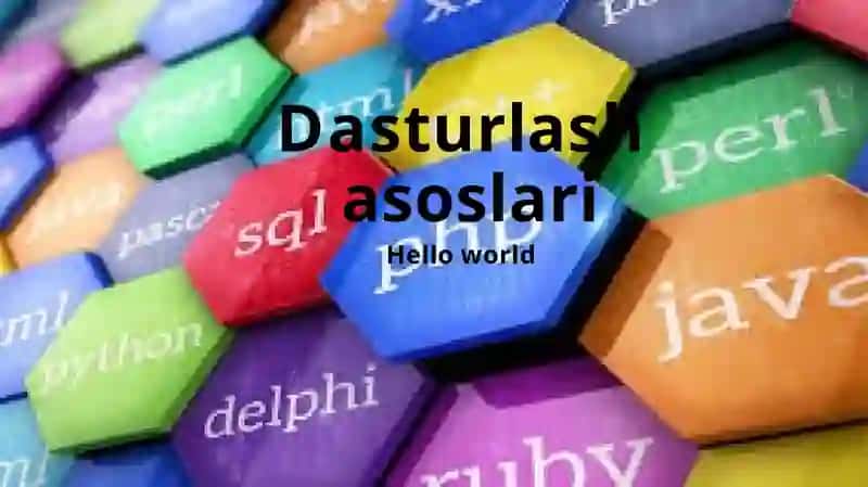 Dasturlash  asoslari Hello world 2