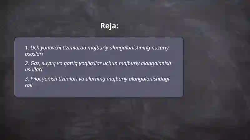 Uch yonuvchi tizimlarning majburiy alangalanishi 2