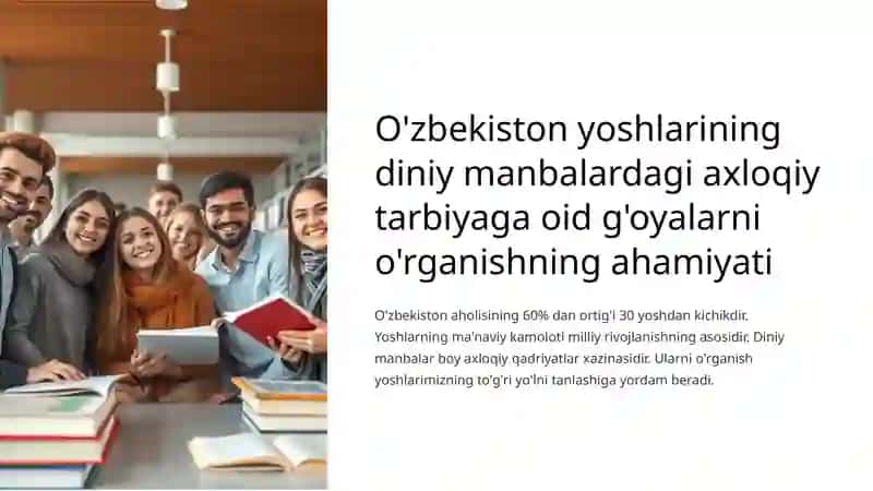 O'zbekiston yoshlarining diniy manbalardagi axloqiy tarbiyaga oid g'oyalarni o'rganishning ahamiyati 2