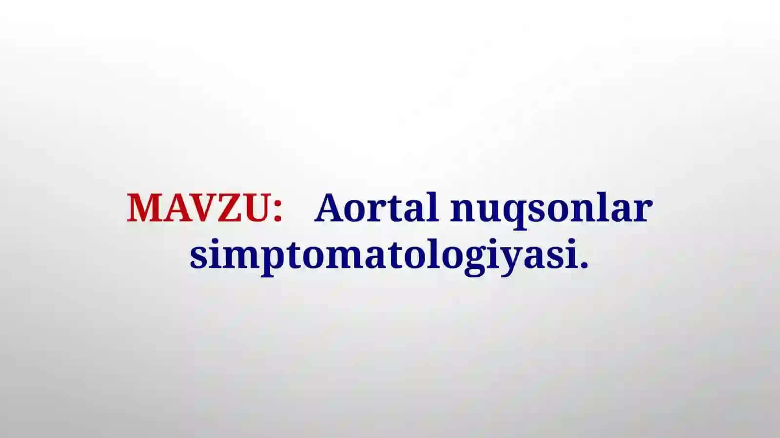 Aortal nuqsonlar simptomatologiyasi 2