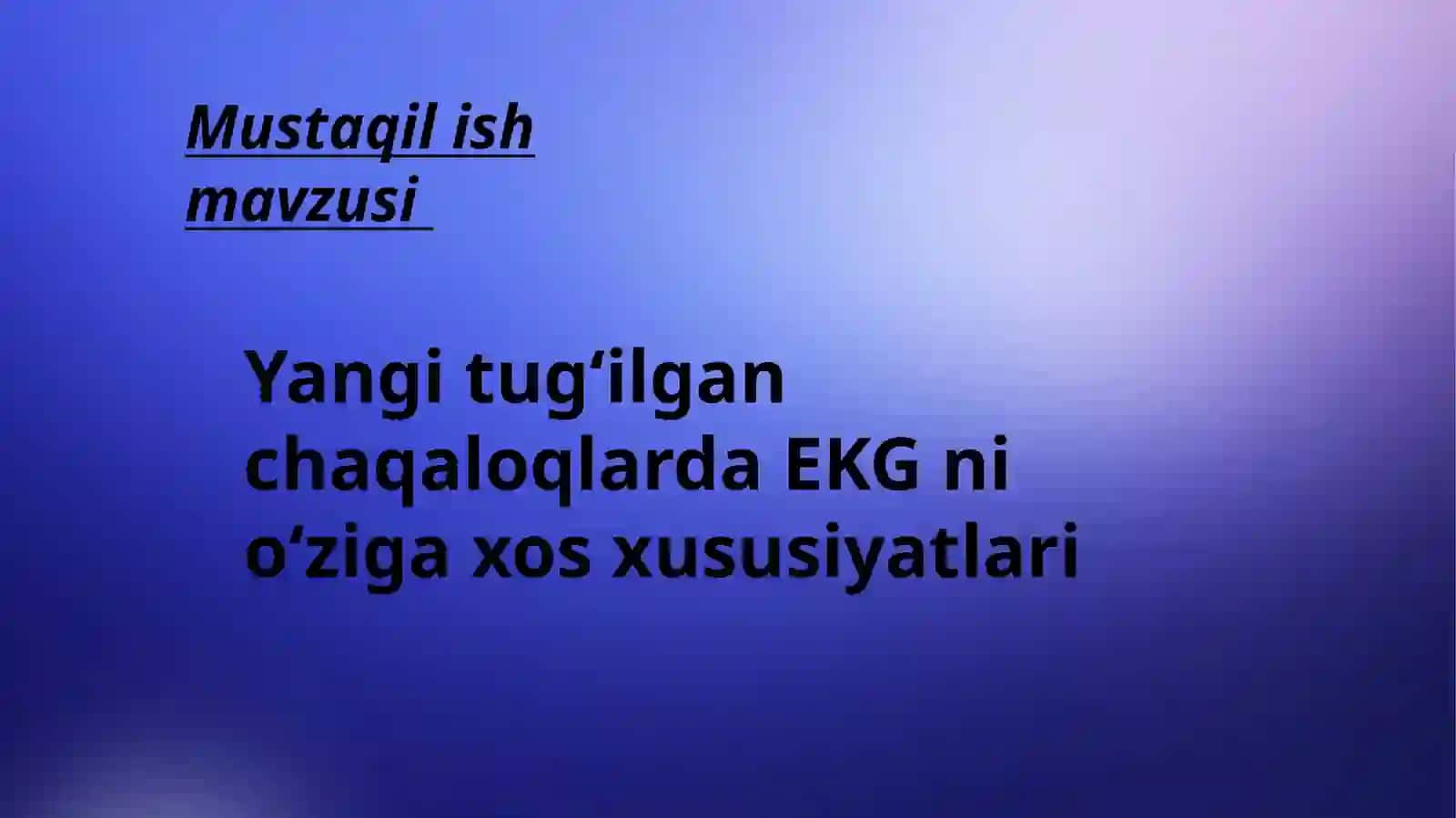 Yangi tug'ilgan chaqaloqlarda EKGni o'ziga xos xususiyatlari 2