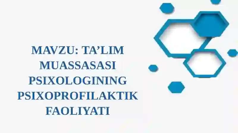 Ta’lim muassasasi psixologining psixoprofilaktik faoliyati 2