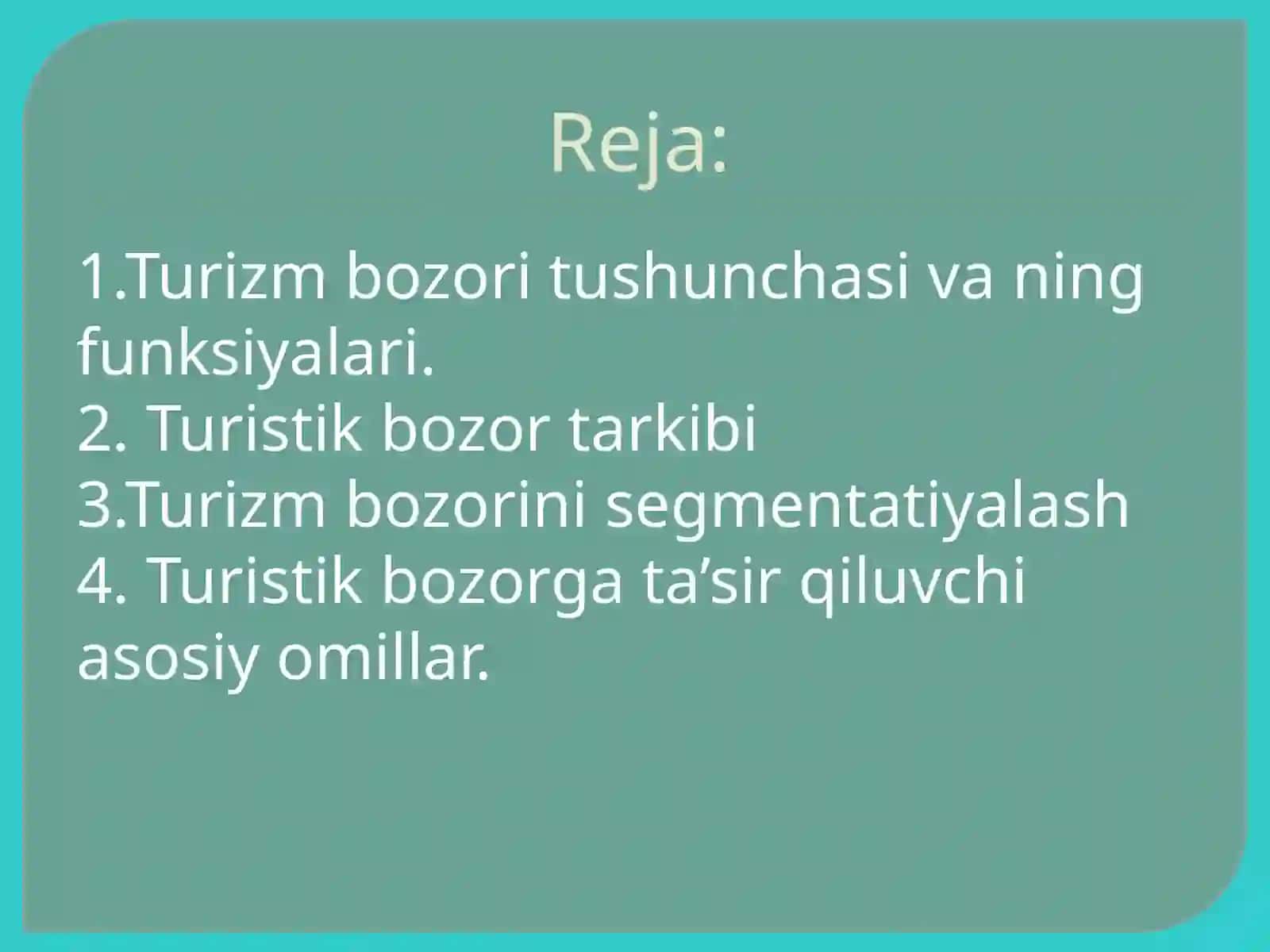 Turizm bozorini rivojlantirish xususiyatlari 2
