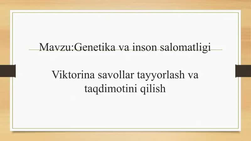 Genetika va inson salomatligi bo‘yicha viktorina savollari va taqdimot 2