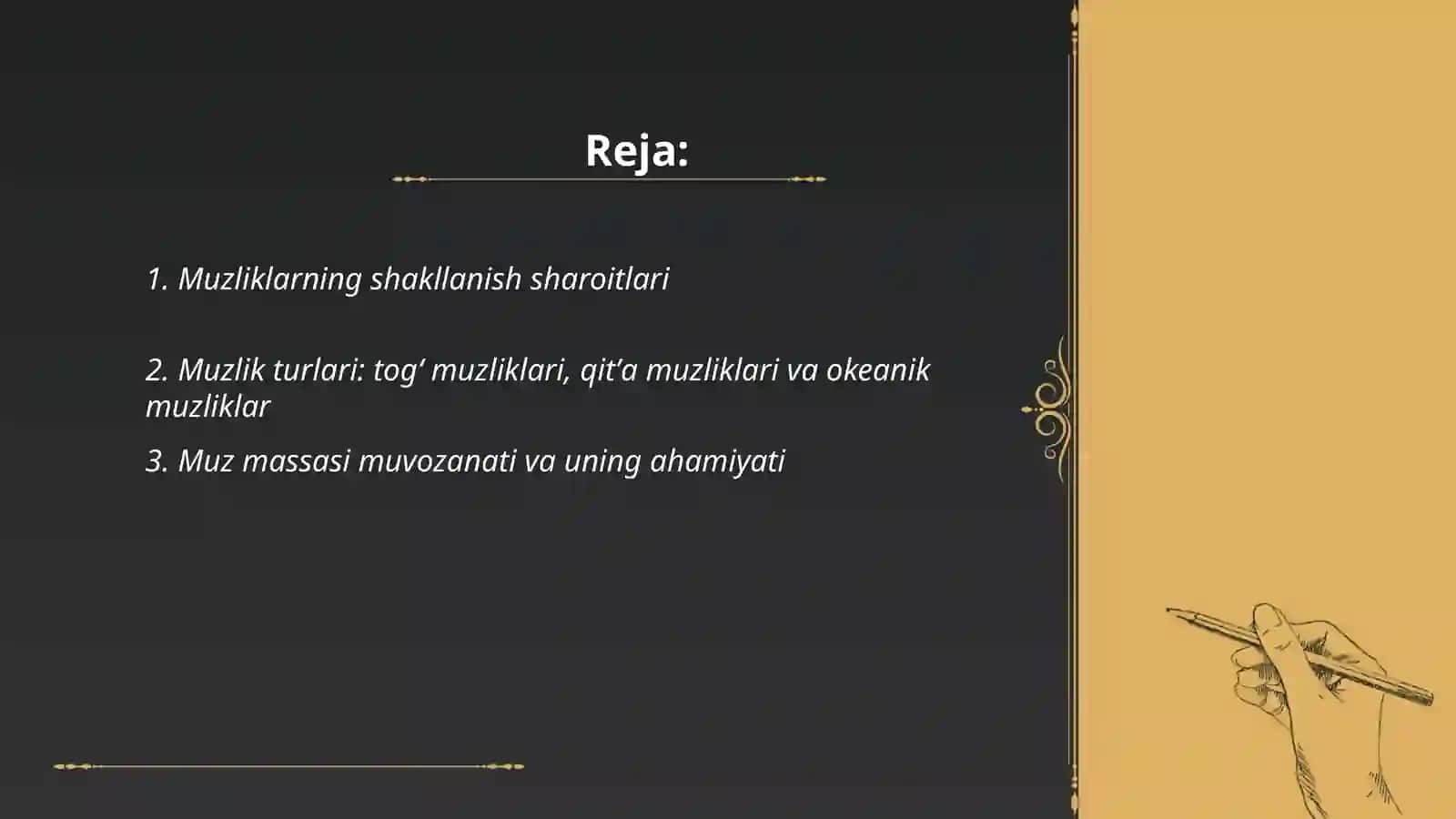 Muzliklar va ularning ahamiyati ekzoratsiya va uning turlari Muz hosil qilgan relyef shakllari 2