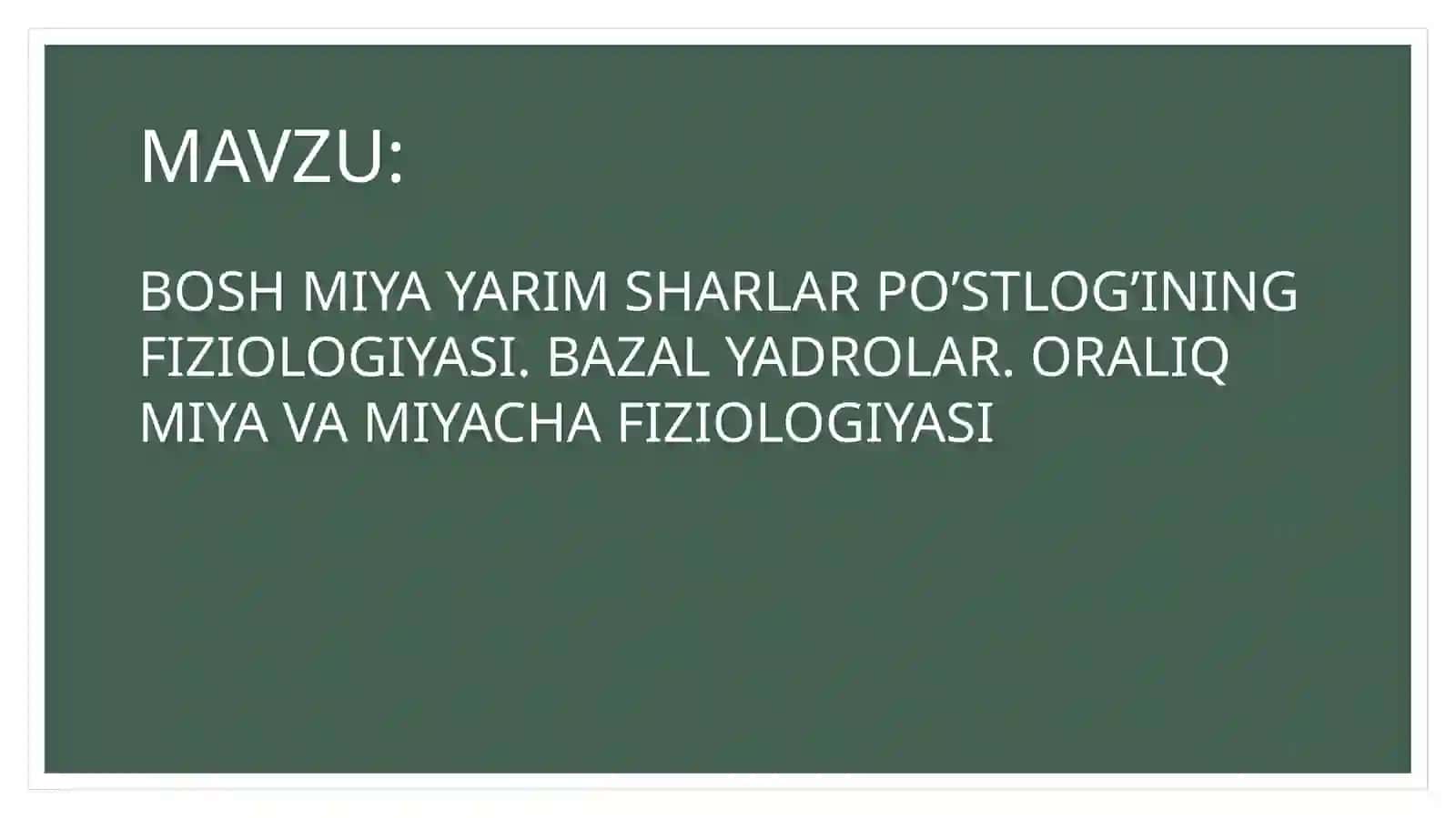 BOSH MIYA YARIM SHARLAR PO’STLOG’INING FIZIOLOGIYASI 2