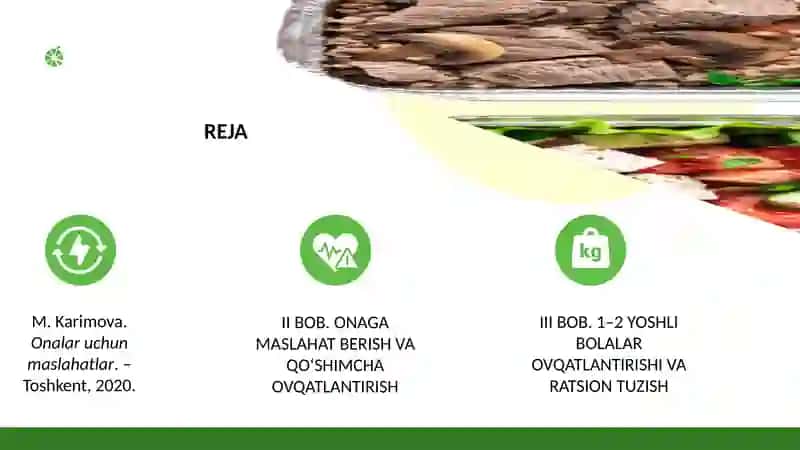 Aralash va Sun'iy ovqatlantirish. Onaga maslaxat berish. Qo`shimcha ovqatlantirish. Bir yoshdan 2 yoshgacha bolalarni ovqatlantirish. Ovqatlanish ratsionini tuzish 2