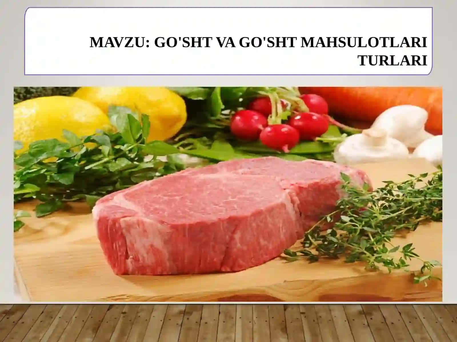 5-sinf Texnologiya fanidan Go'sht va go'sht mahsulotlari turlari mavzusida dars ishlanma 2
