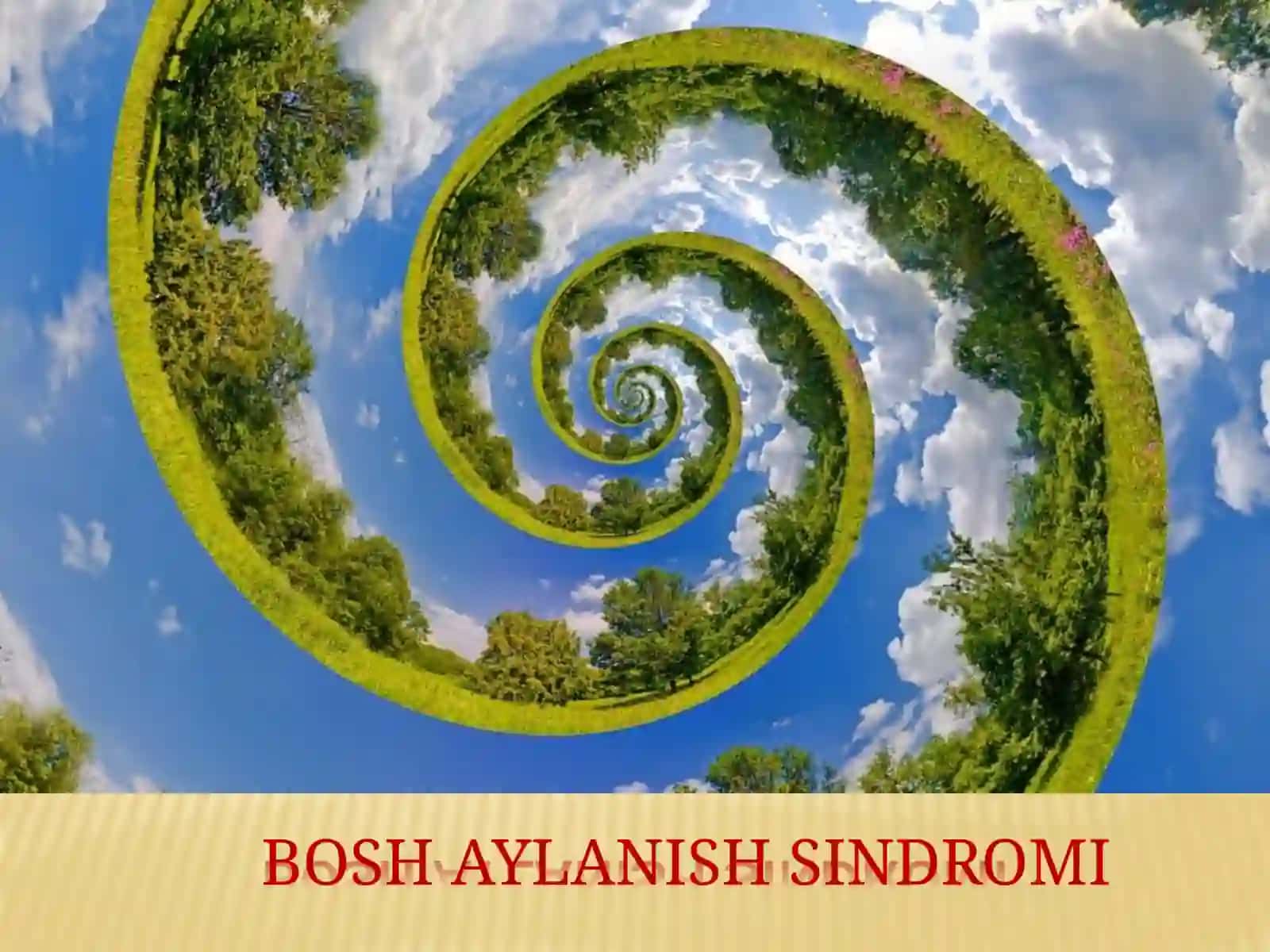 BOSH AYLANISH SINDROMI 2