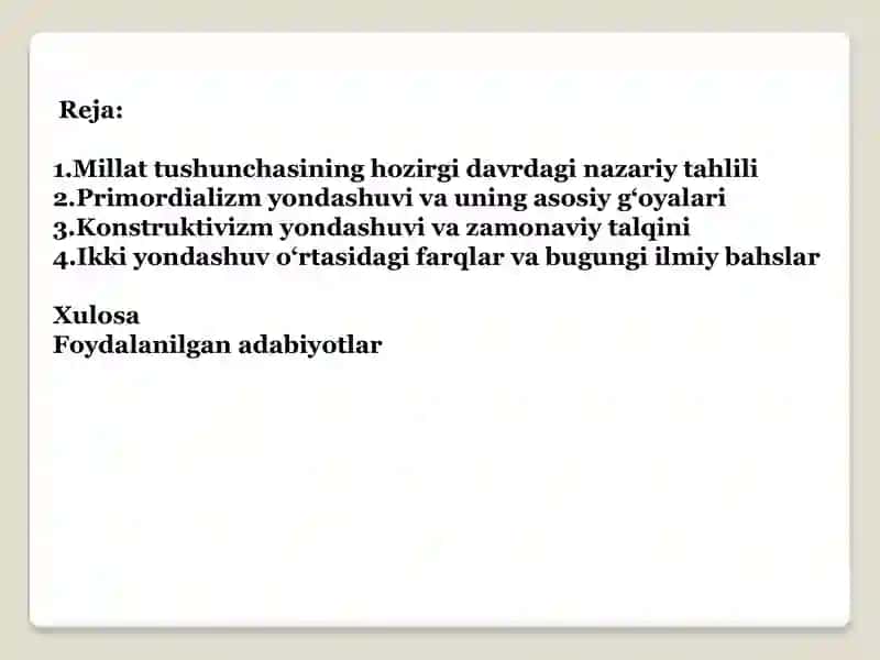 Mavzu:Millat atamasining hozirgi kunda tahlili masalasi. Primordializm. Konstruktivizm. 2