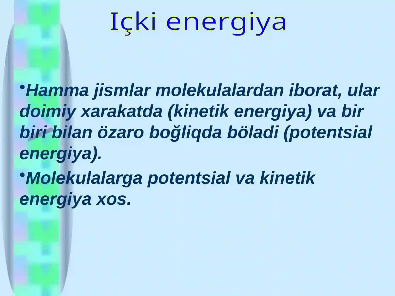 "Içki energiya" mavzusida 7-sinf fizika fanidan dars işlanma. 2