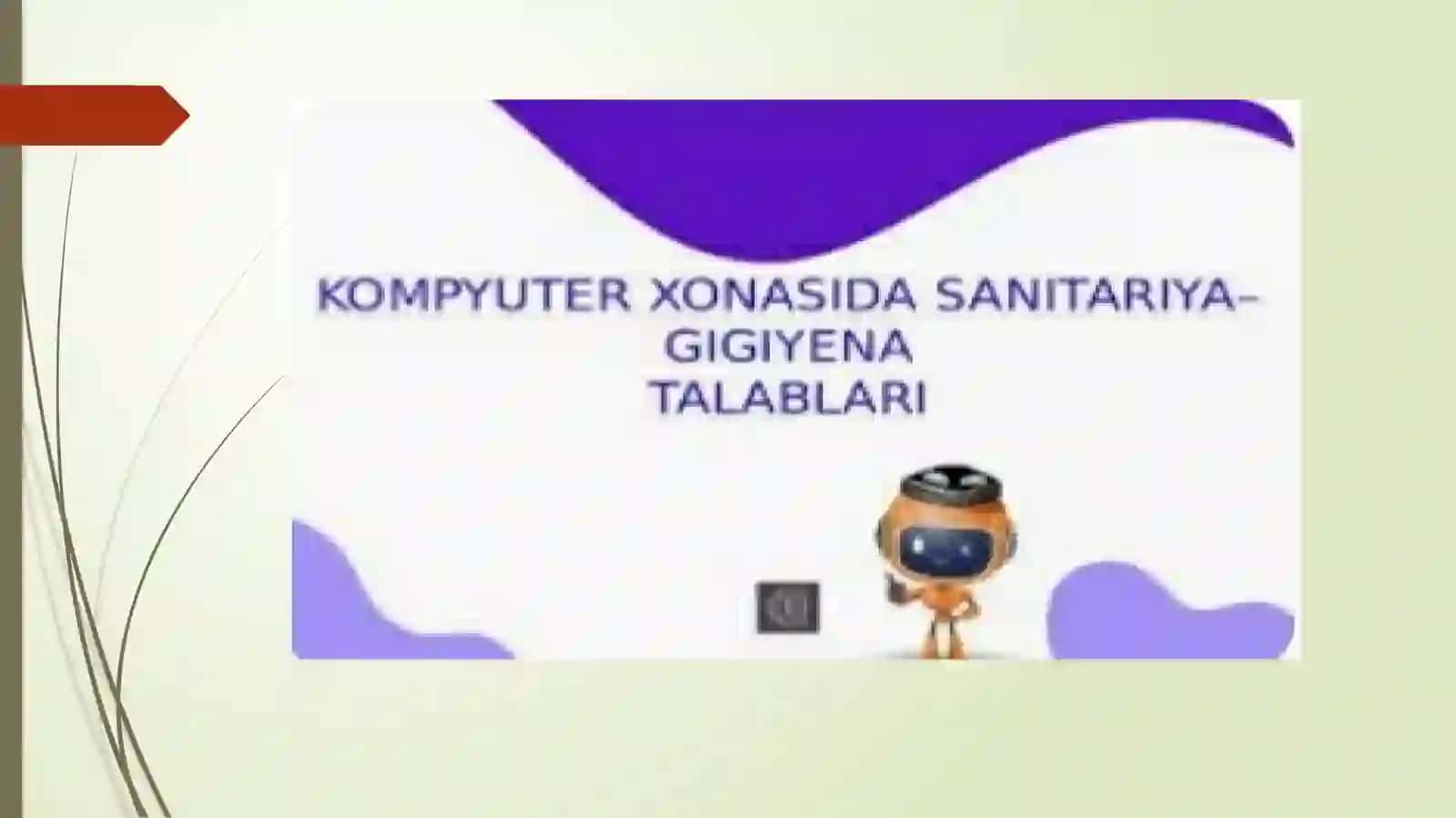 Boshlang’ich sinflarda kompyuter xonasida sanitariya gigiyenA QOIDALARI 2