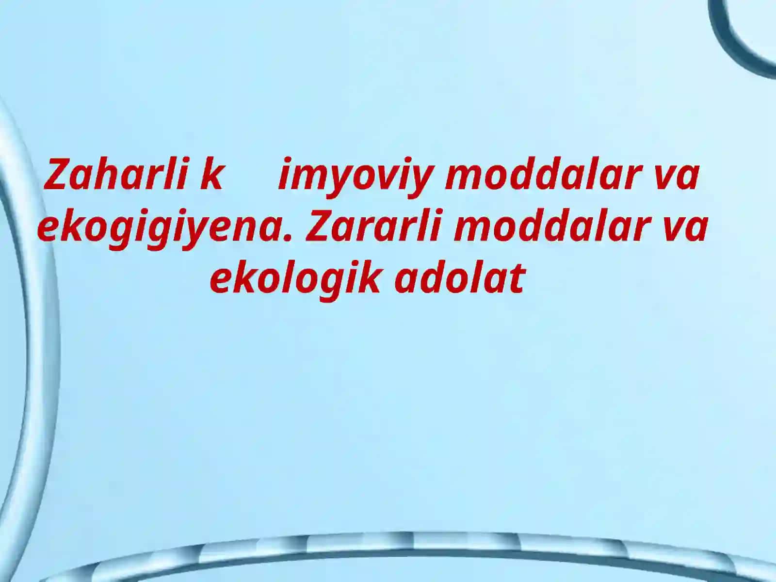 Zararli moddalar va ekologik adolat 2