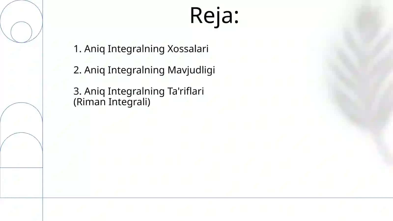 Aniq integral (Riman integrali) ta’riflari.Aniq integral mavjudligi va xossalari 2