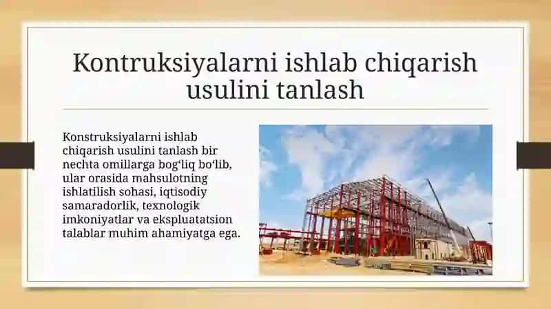 Kontruksiyalarni ishlab chiqarish usulini tanlash 2