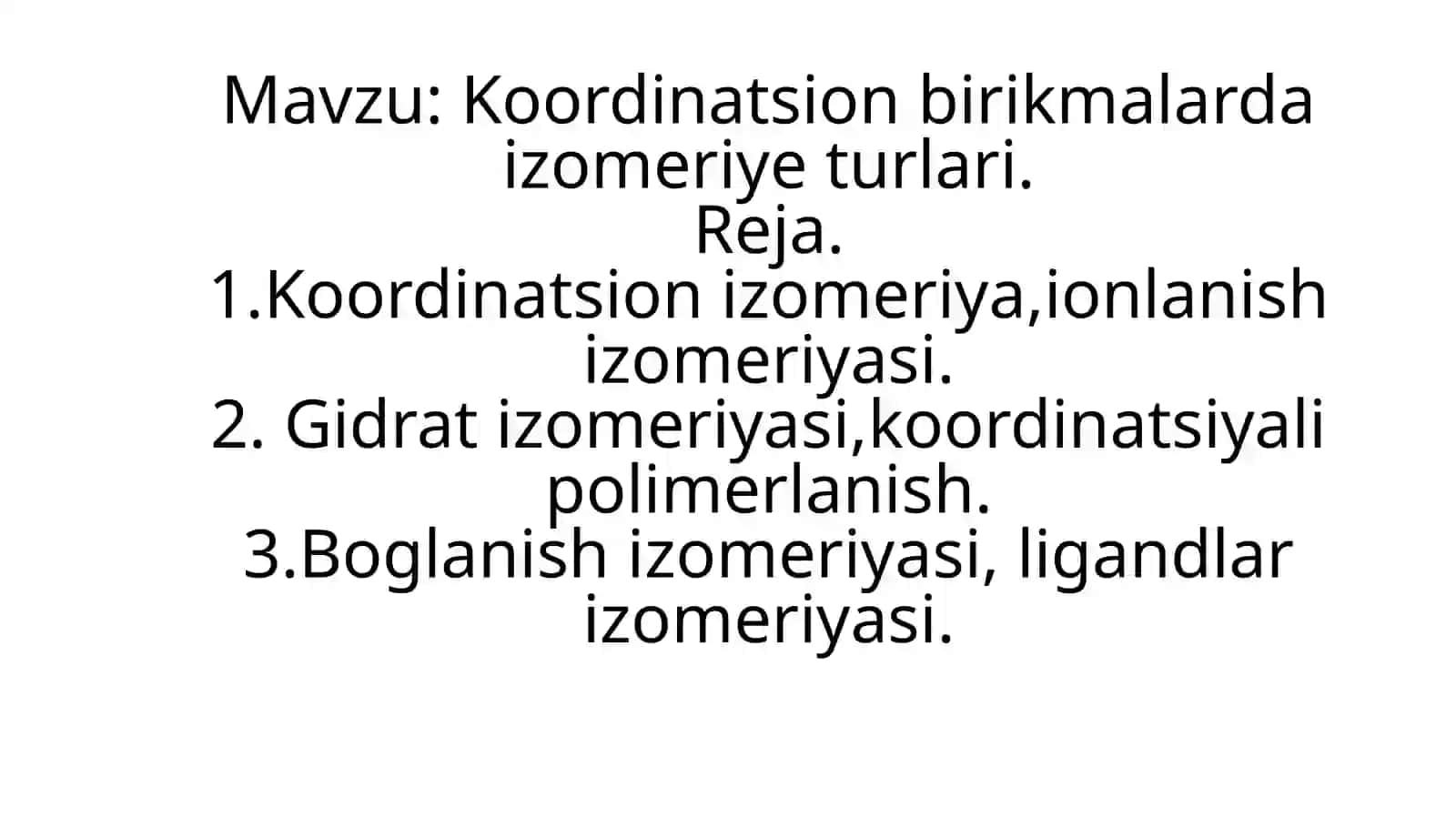 Termiz davlat universiteti Kimyo fakulteti 224-guruh talabasi Choriyeva Mahliyonig kompleks kimyo fanidan tayorlangan taqdimot 2