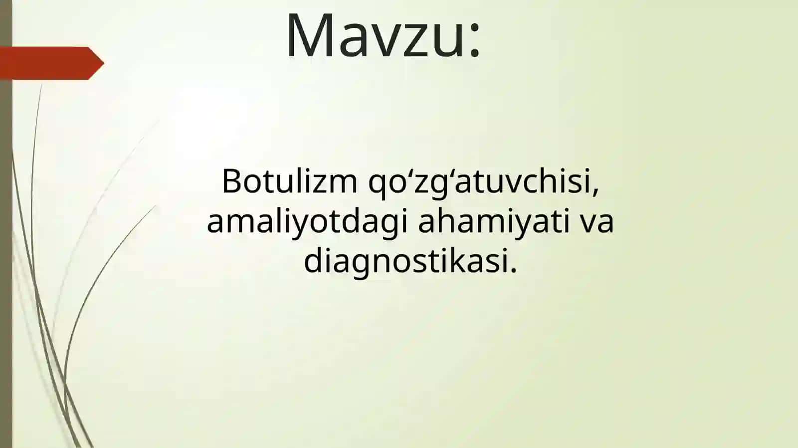 Botulizm qo'zg'atuvchisi haqida ma’lumot 2