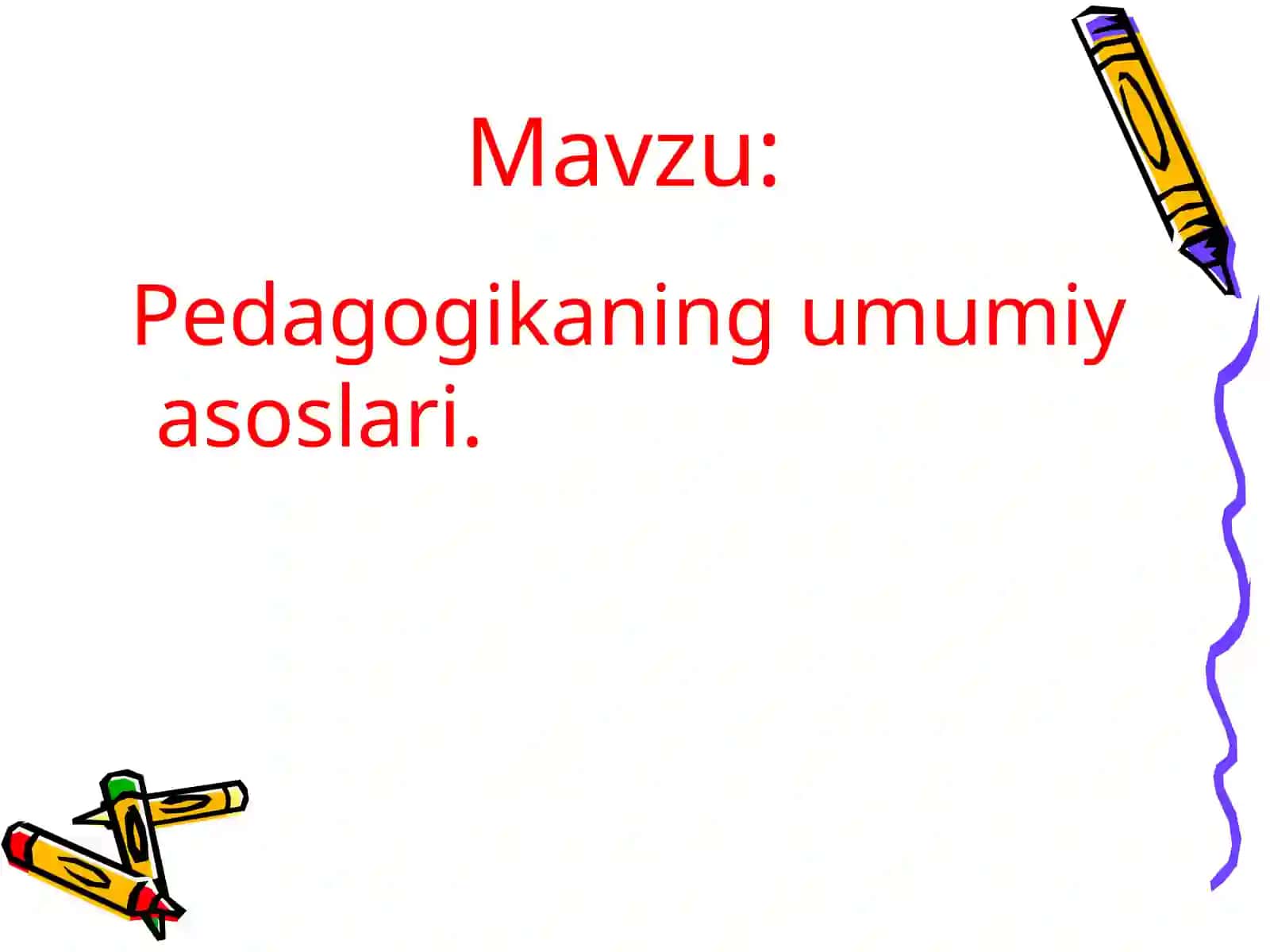 Pedagogika - tarbiya haqidagi fan 2