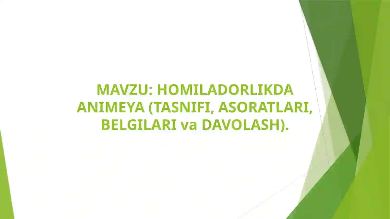 HOMILADORLIKDA ANIMEYA (TASNIFI, ASORATLARI, BELGILARI va DAVOLASH) 2