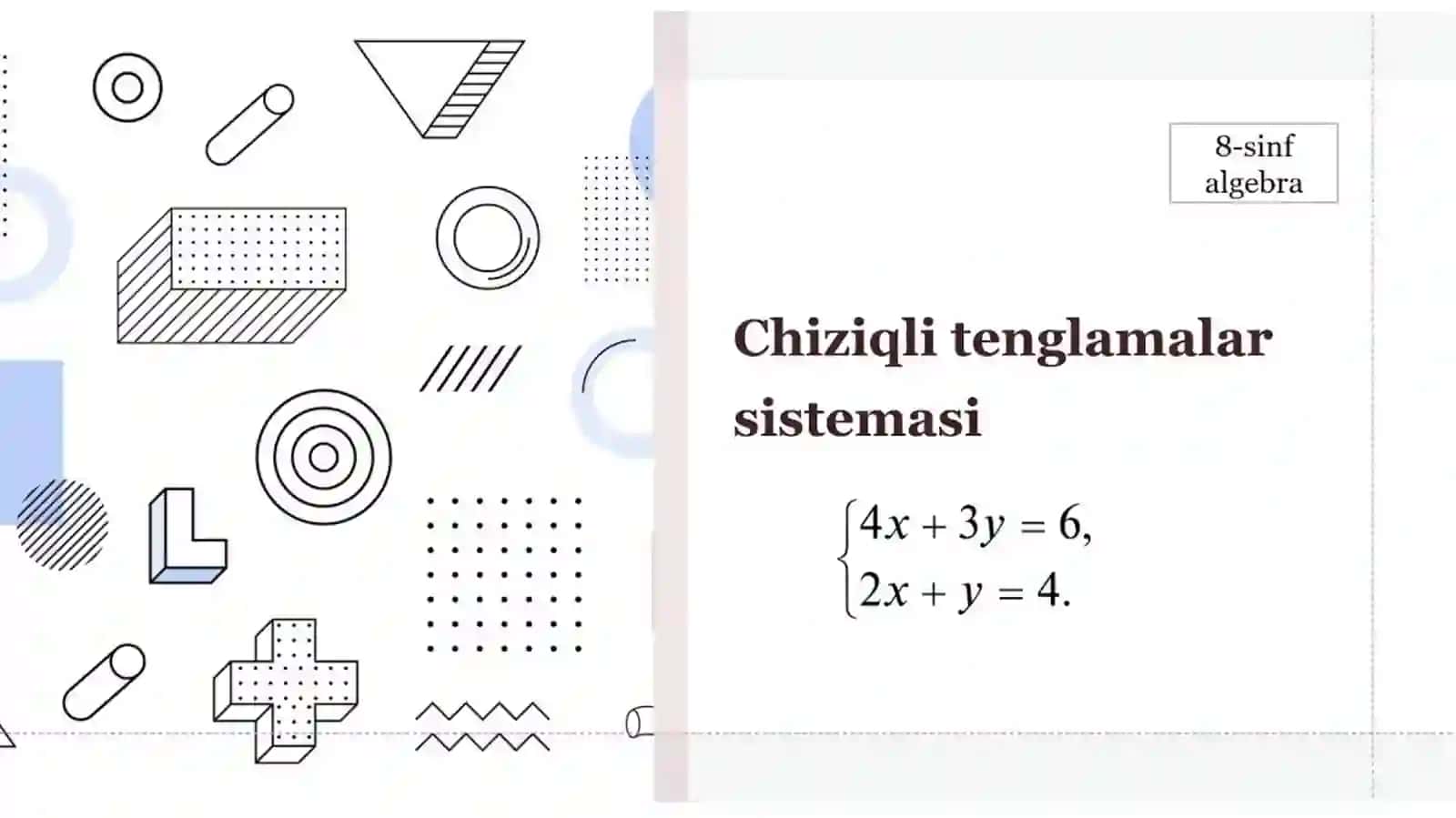 Ikkio’zgar uvchili tenglamalar sistemasini yechishning qo’shish, O’rniga qo’yish va grafik usullar 2